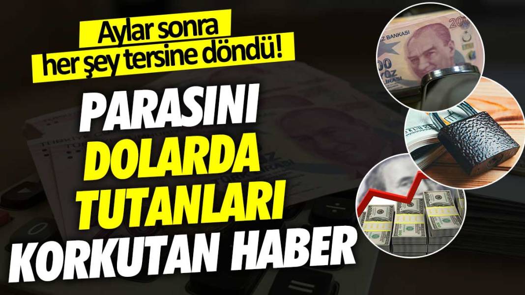 Parasını dolarda tutanları korkutan haber: Aylar sonra her şey tersine döndü! 1