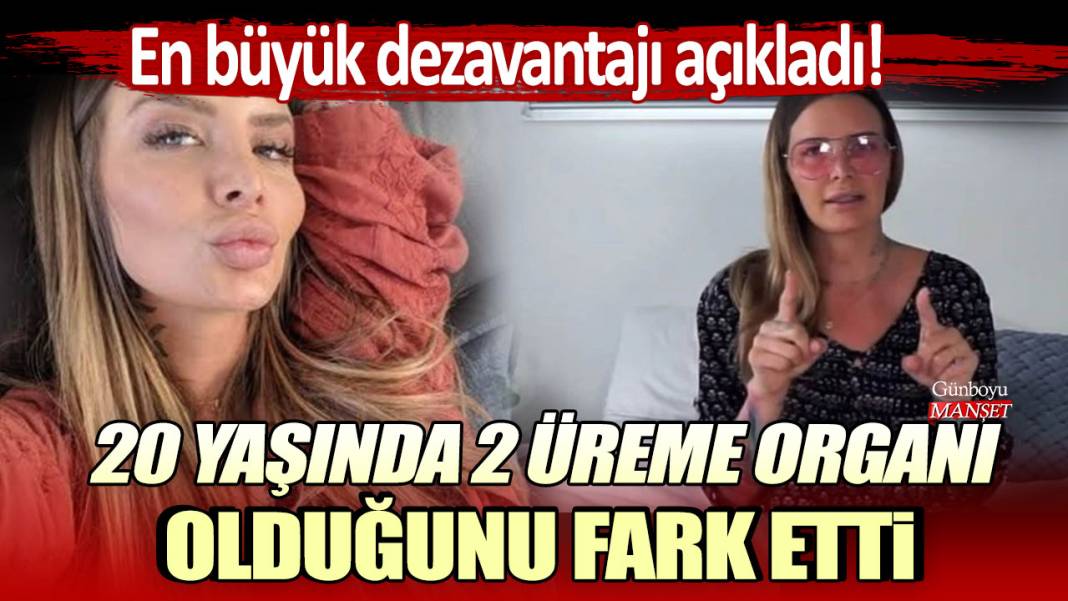 20 yaşında 2 üreme organı olduğunu fark etti! En büyük dezavantajı açıkladı 1