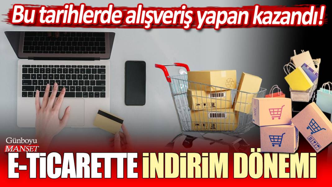 E-ticarette indirim dönemi: Bu tarihlerde alışveriş yapan kazandı! 1