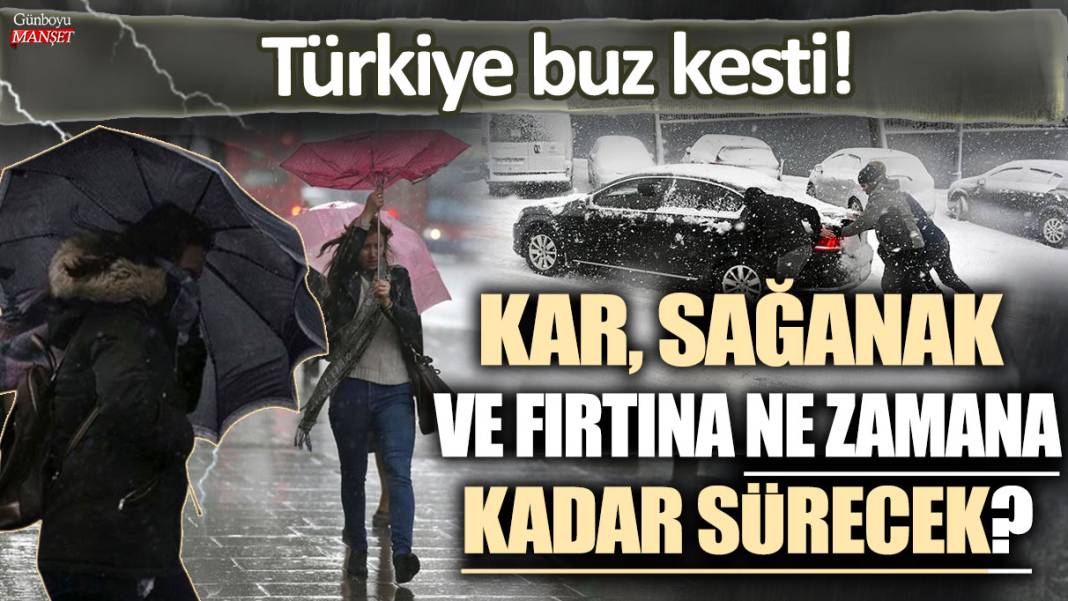 Türkiye buz kesti: Kar, sağanak ve fırtına ne zamana kadar sürecek! 1