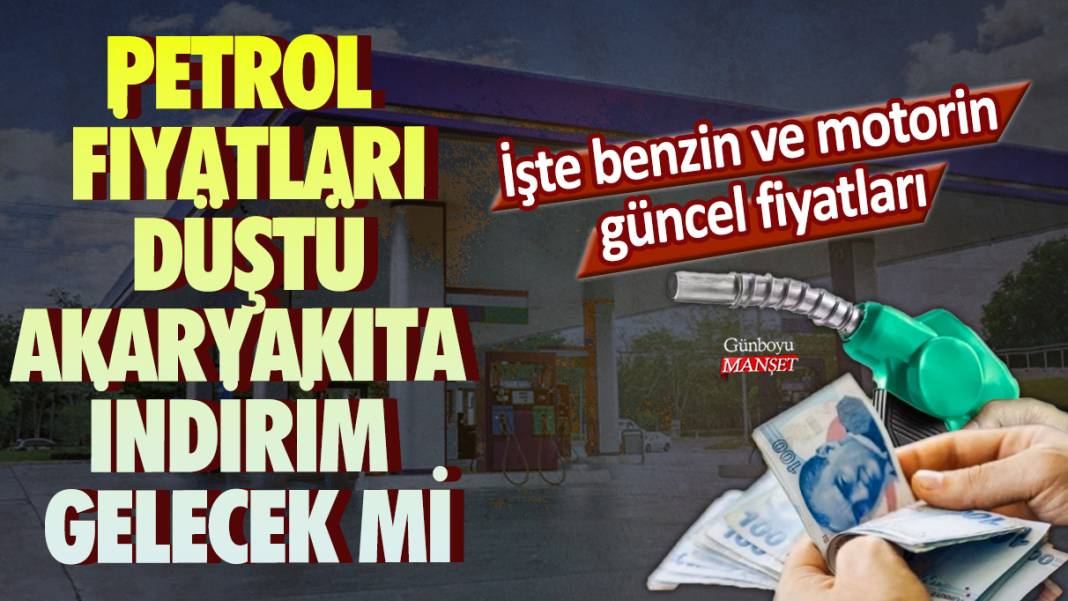 Petrol fiyatları düştü, akaryakıta indirim gelecek mi? İşte benzin ve motorin güncel fiyatları 1