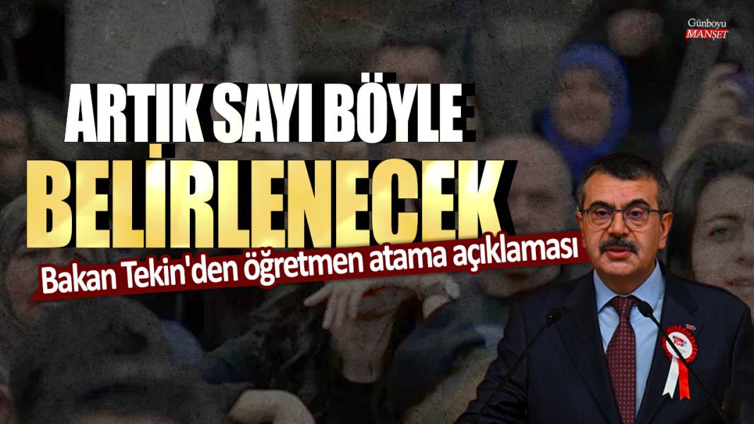 Milli Eğitim Bakanı Tekin'den beklenen öğretmen atama açıklaması geldi: Artık sayı böyle belirlenecek 1