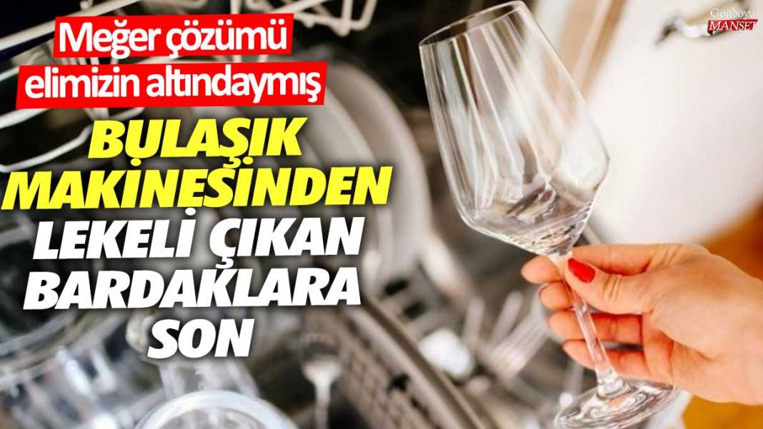 Bulaşık makinesinden lekeli çıkan bardaklara son! Meğer çözümü elimizin altındaymış 1