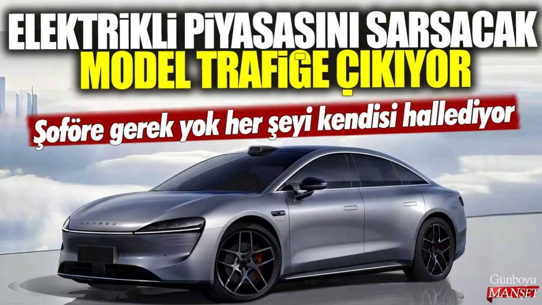 Elektrikli otomobil piyasasını sarsacak model trafiğe çıkıyor: Şoföre gerek yok her şeyi kendisi hallediyor 1