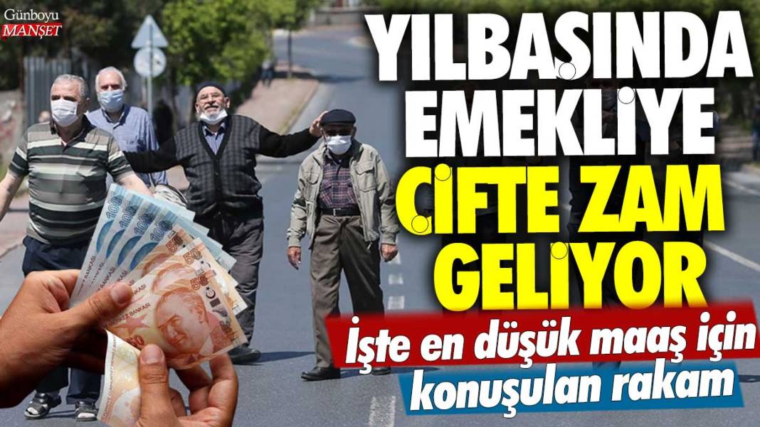 Yılbaşında emekliye çifte zam geliyor! İşte en düşük maaş için konuşulan rakam 1