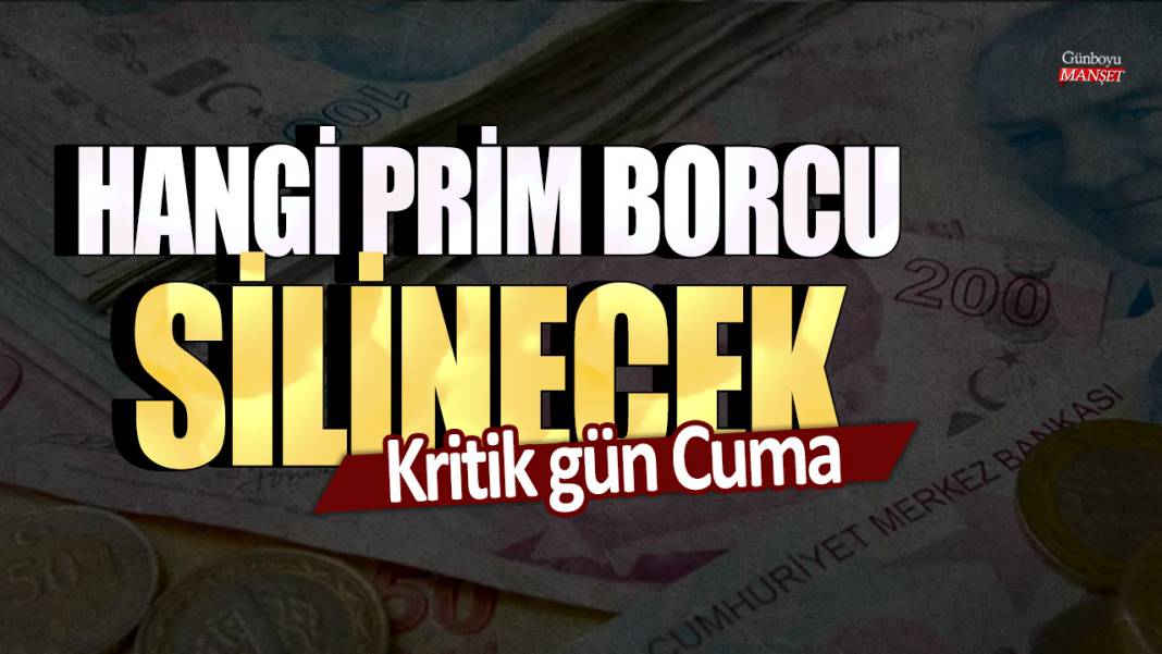 Hangi prim borcu silinecek? Kritik gün Cuma 1