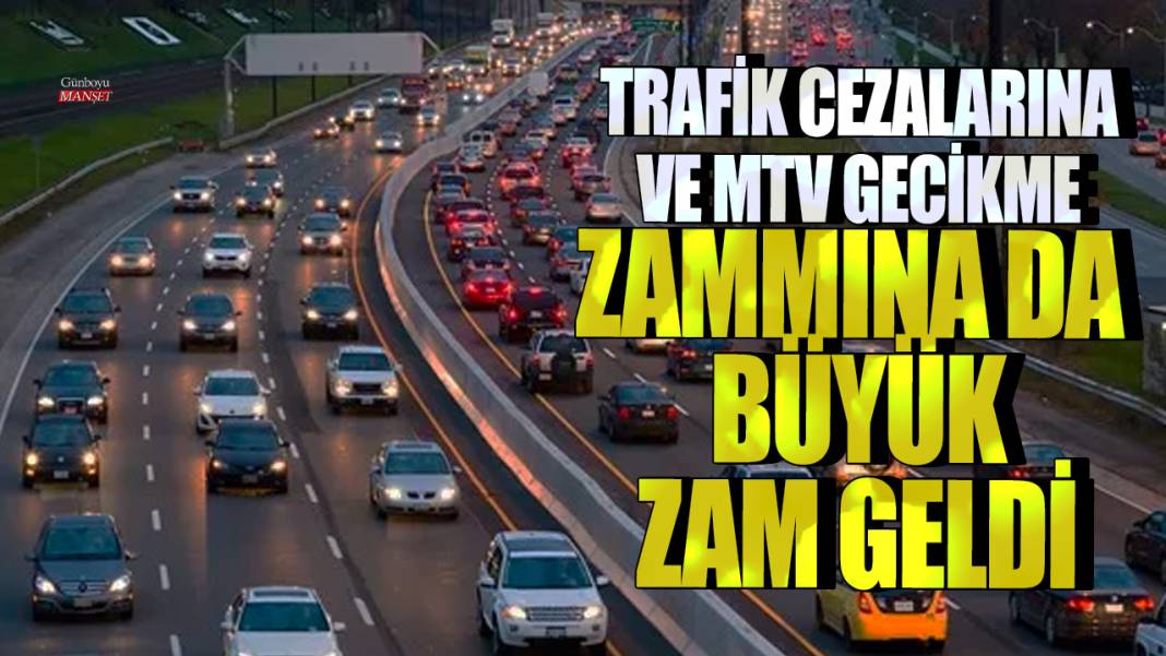 Trafik cezalarına ve MTV gecikme zammına da büyük zam geldi 1