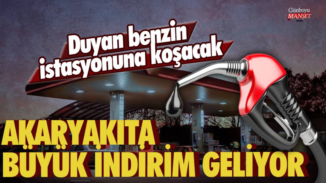 Duyan benzin istasyonuna koşacak: Akaryakıta büyük indirim geliyor 1