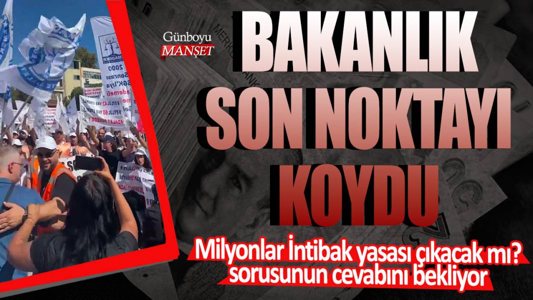 Milyonlar intibak yasası çıkacak mı? sorusunun cevabını bekliyor: Bakanlık son kararı verdi 1