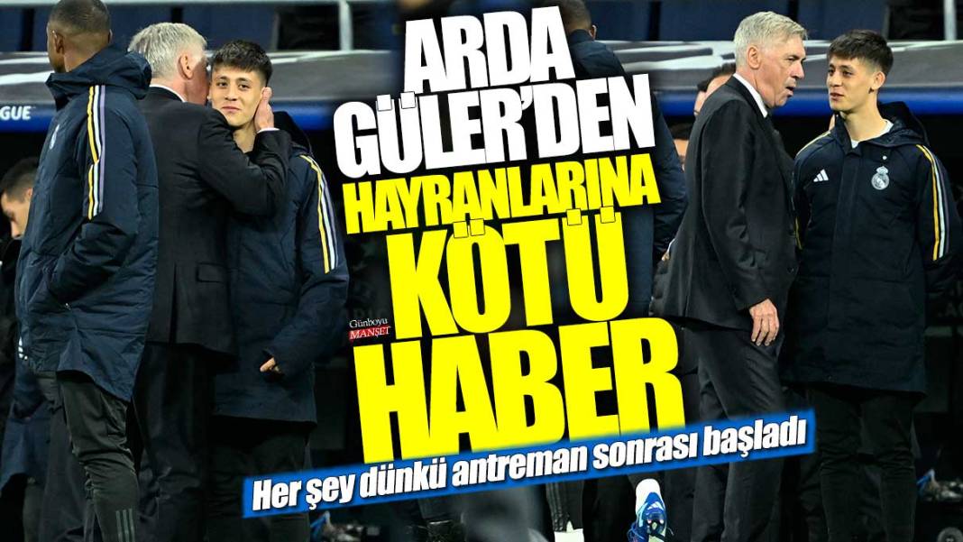 Arda Güler'den hayranlarına kötü haber: Her şey dünkü antreman sonrası başladı 1