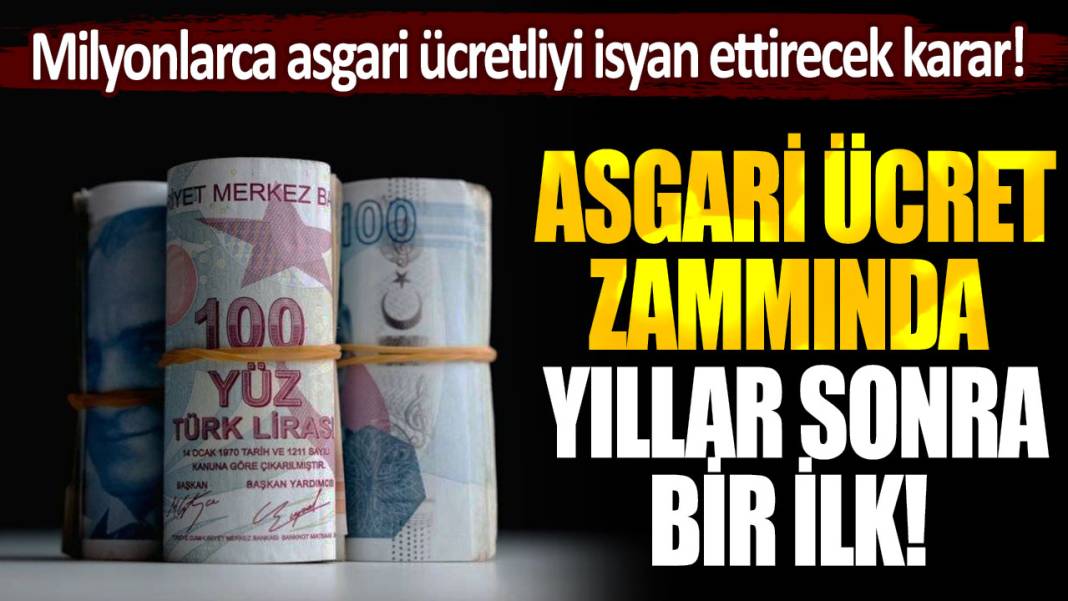 Milyonlarca asgari ücretliyi isyan ettiren karar: Asgari ücret zammında yıllar sonra bir ilk yaşanacak 1