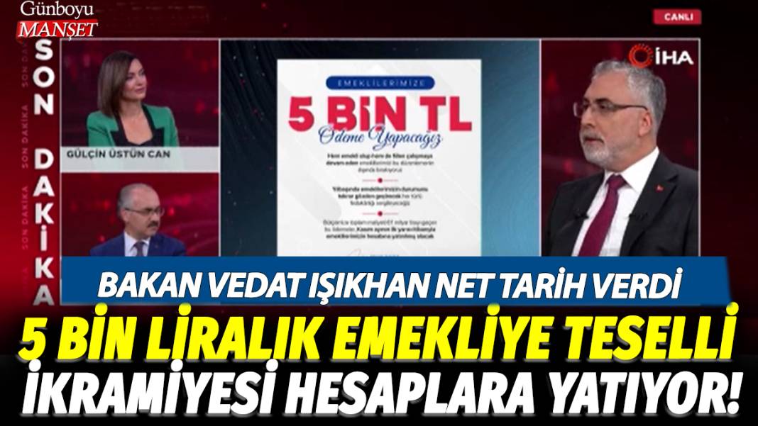 Bakan Vedat Işıkhan net tarih verdi! 5 bin liralık emekliye teselli ikramiyesi hesaplara yatıyor 1