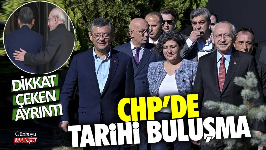 CHP'de tarihi buluşma: Dikkat çeken ayrıntı 1