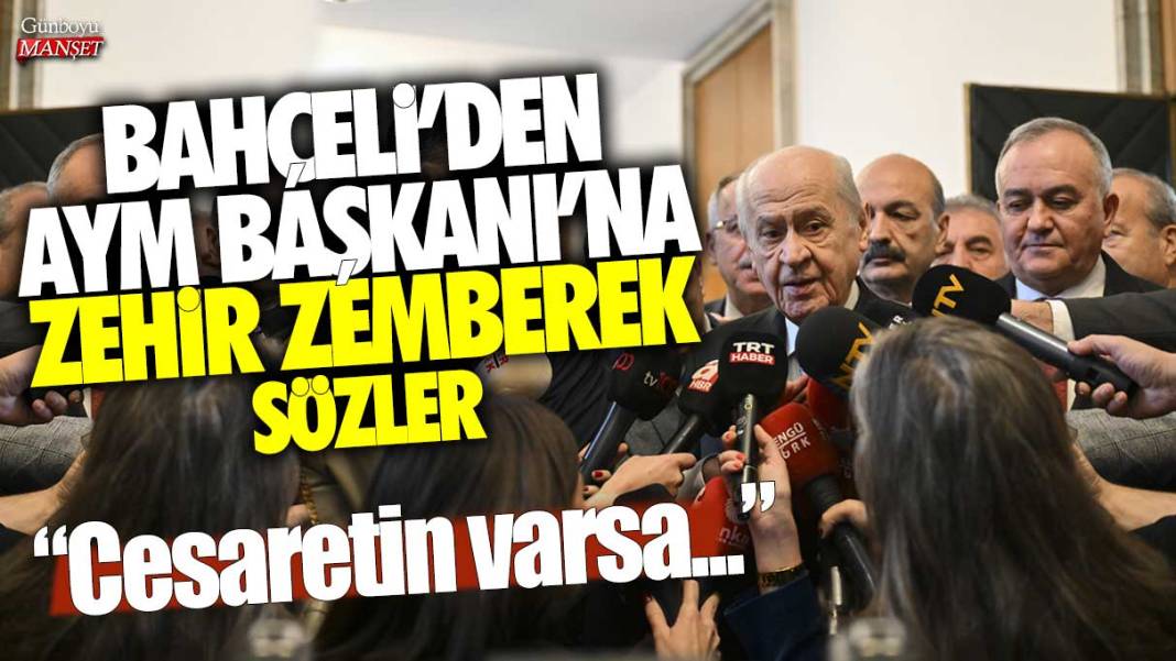 Devlet Bahçeli'den AYM Başkanı Zühtü Aslan'a zehir zemberek sözler: Cesaretin varsa... 1