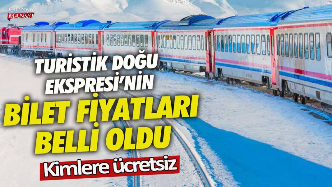 Turistik Doğu Ekspresi’nin bilet fiyatları belli oldu! Kimlere ücretsiz 1