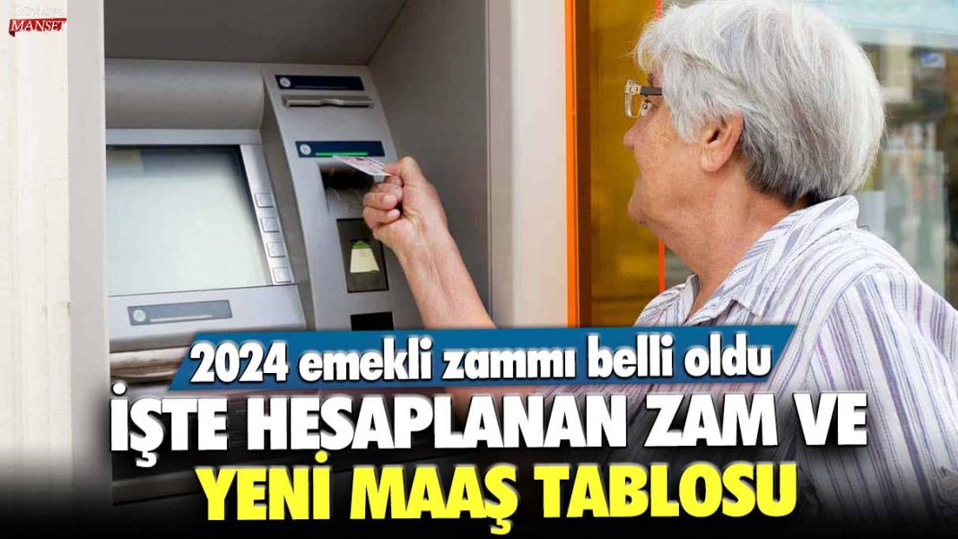 2024 emekli zammı belli oldu! SSK, Bağ-Kur ve bütün emekliler dikkat! İşte hesaplanan zam ve yeni maaş tablosu 1