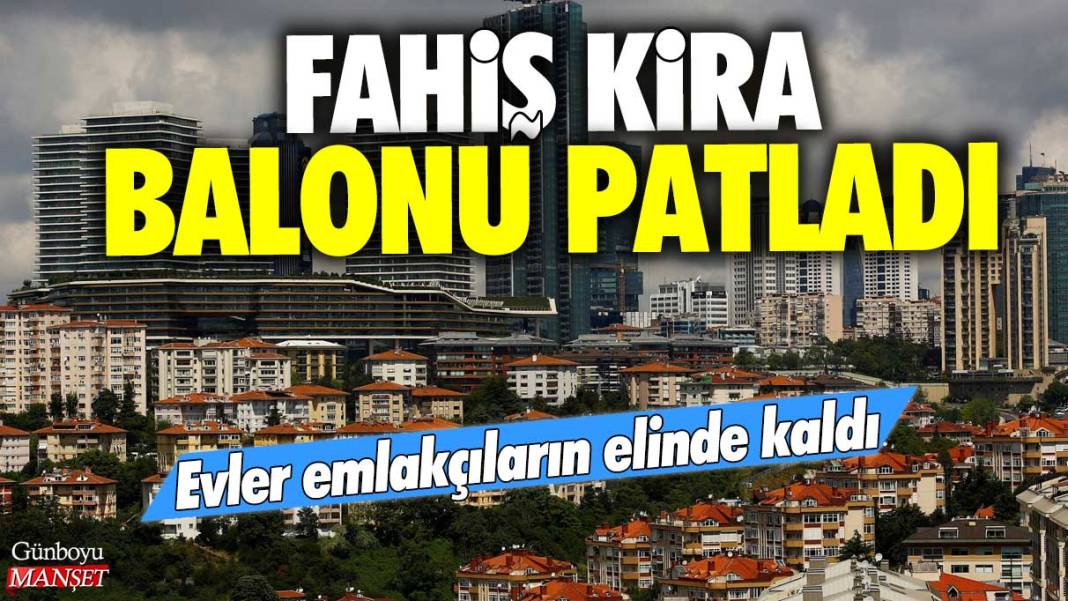 Fahiş kira balonu patladı: Evler emlakçıların elinde kaldı 1