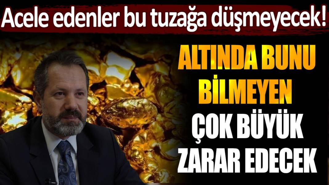 İslam Memiş altın için net konuştu : "Altında bunu bilmeyen çok büyük zarar edecek" 1