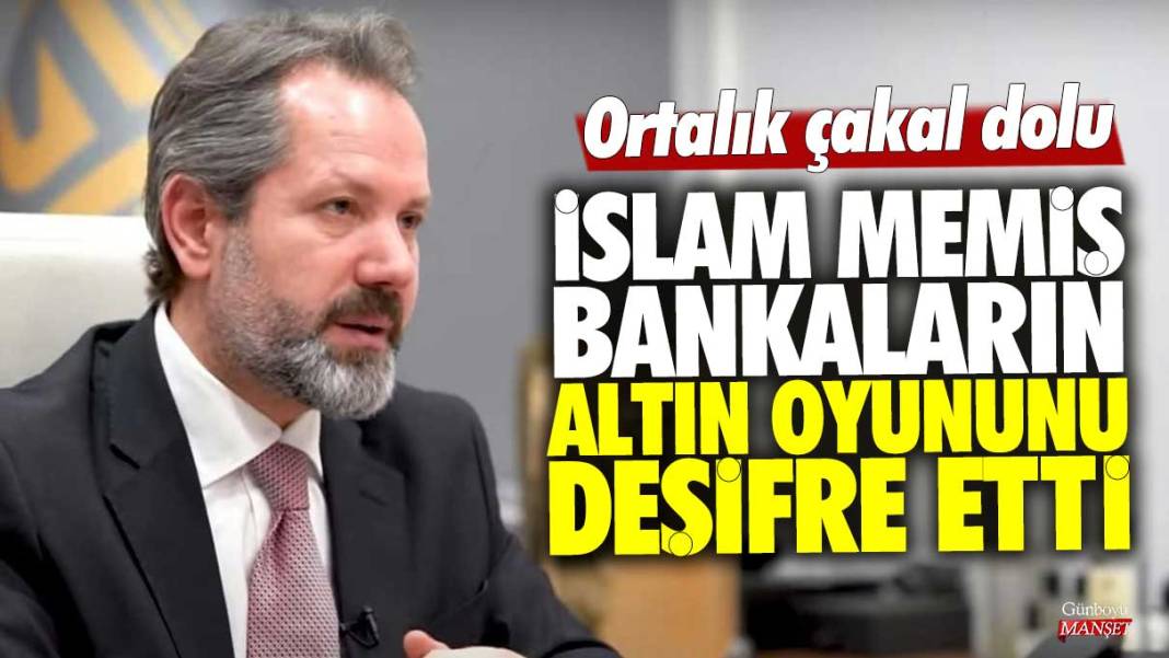 Altın piyasası uzmanı İslam Memiş bankaların altın oyununu deşifre etti! Ortalık çakal dolu 1