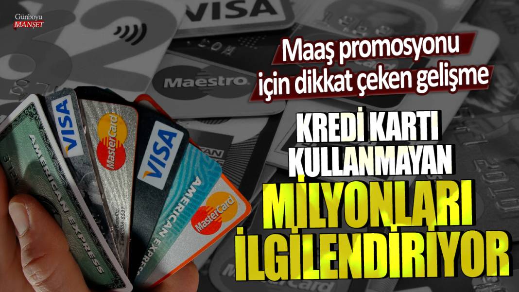 Kredi kartı kullanmayan milyonları ilgilendiriyor: Maaş promosyonu için dikkat çeken gelişme 1