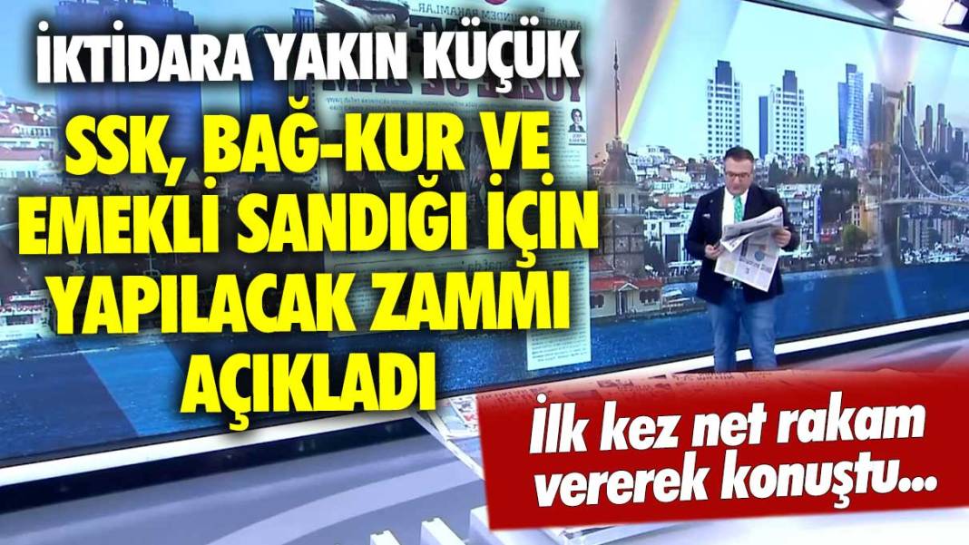 SSK, Bağ-Kur ve Emekli Sandığı için yapılacak zammı Cem Küçük açıkladı: Net rakam vererek konuştu 1