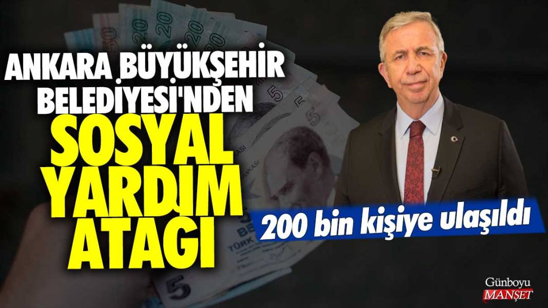 Ankara Büyükşehir Belediyesi'nden sosyal yardım atağı: 200 bin kişiye ulaşıldı 1