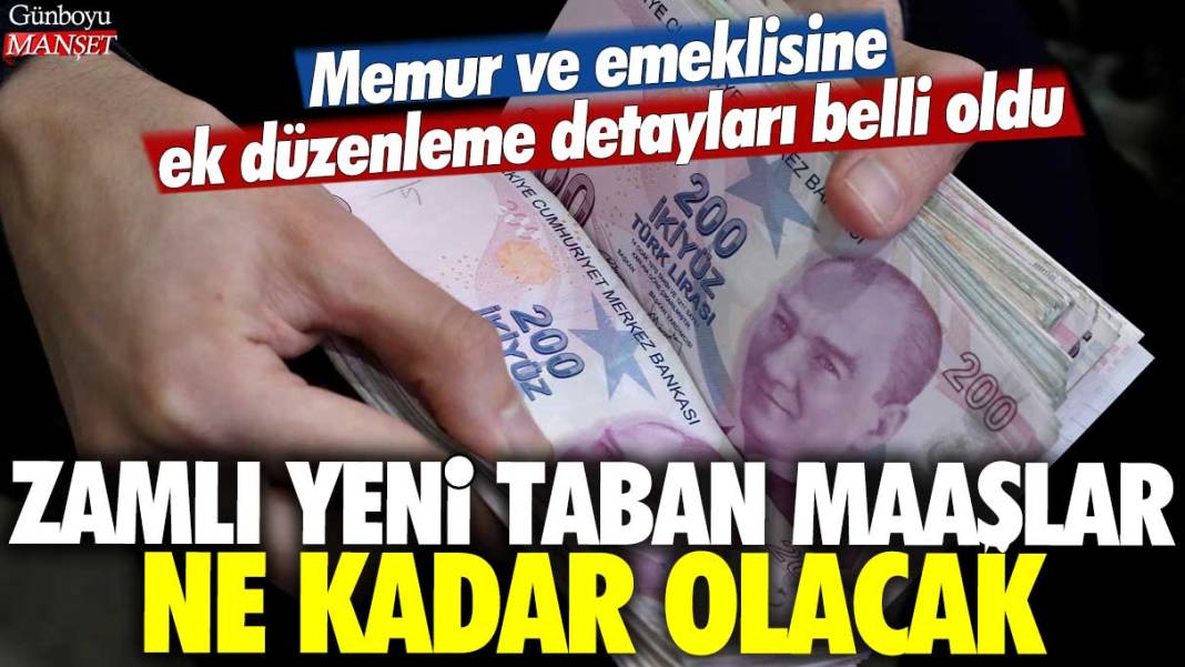 Memur ve emeklisine ek düzenleme detayları belli oldu: Zamlı yeni taban maaşlar ne kadar olacak 1