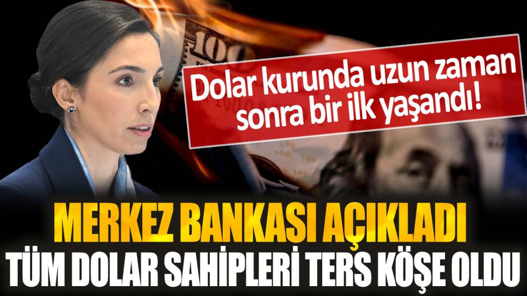 Merkez bankası açıkladı, herkes ters köşe oldu! Dolar kurunda uzun zaman sonra bir ilk yaşandı 1