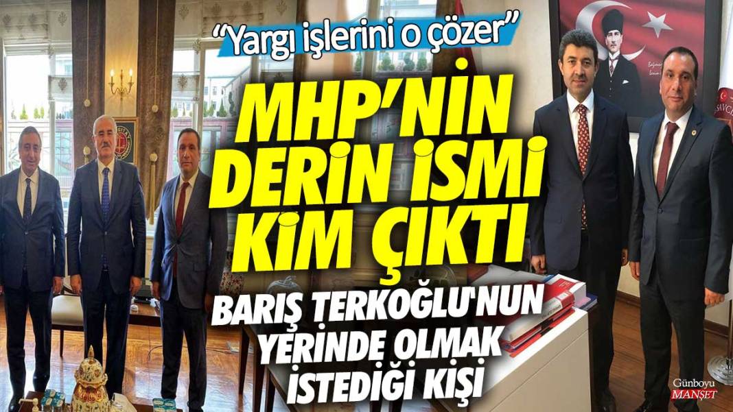 MHP'nin derin ismi kim çıktı! Barış Terkoğlu'nun yerinde olmak istediği kişi! Yargı işlerini o çözer 1