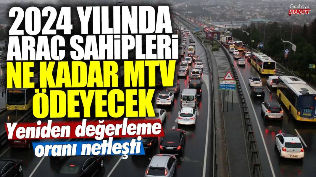 2024 yılında araç sahipleri ne kadar MTV ödeyecek? Yeniden değerleme oranı netleşti 1