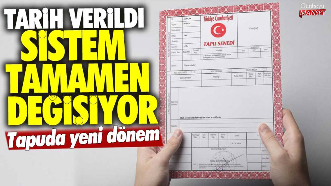 Tapuda yeni dönem başlıyor: Tarih verildi sistem tamamen değişiyor 1