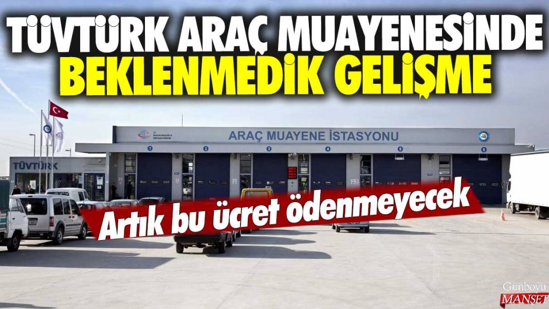 TÜVTÜRK araç muayenesinde beklenmedik gelişme: Artık bu ücret ödenmeyecek 1