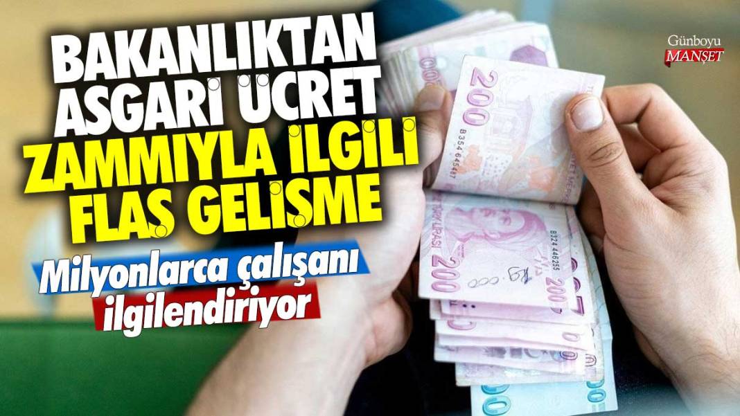 Asgari ücret zammıyla ilgili flaş gelişme! Milyonlarca çalışanı ilgilendiriyor 1