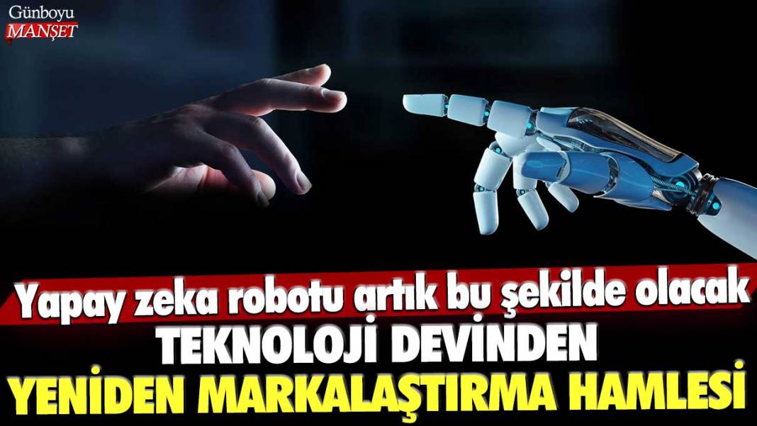 Teknoloji devinden yeniden markalaştırma hamlesi: Bir sohbet robotunun adı değişti 1