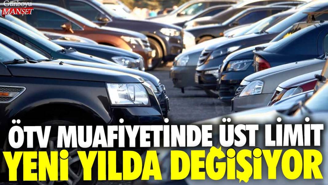 ÖTV muafiyetinde üst limit yeni yılda değişiyor 1