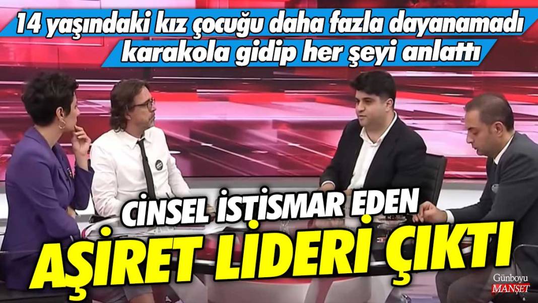 14 yaşındaki kız çocuğu daha fazla dayanamadı karakola gidip her şeyi anlattı! Cinsel istismar eden aşiret lideri çıktı 1