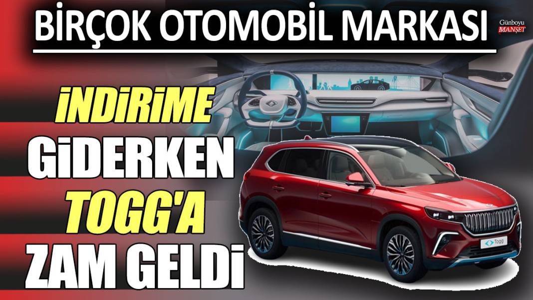 Birçok otomobil markası indirime giderken TOGG'a zam geldi 1