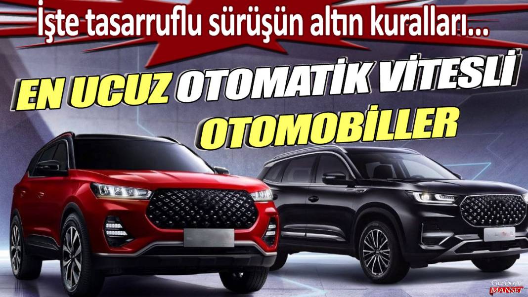 En ucuz otomatik vitesli sıfır otomobiller! İşte tasarruflu sürüşün altın kuralları 1