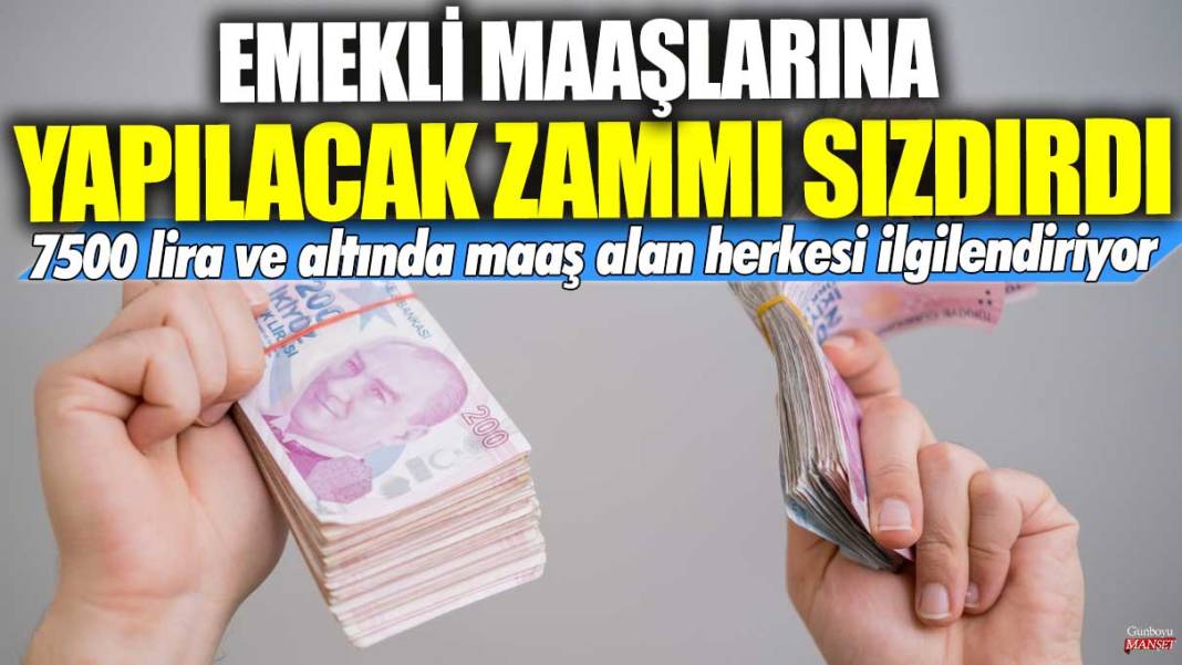 7500 lira ve altında maaş alan herkesi ilgilendiriyor! Emekli maaşlarına yapılacak zammı sızdırdı 1