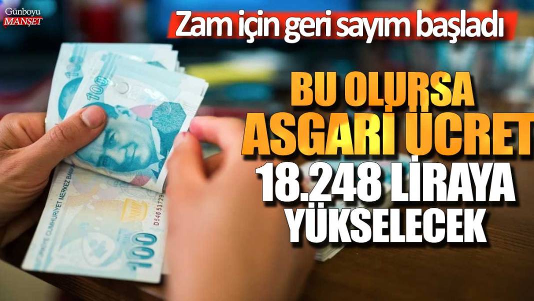 Zam için geri sayım başladı: Bu olursa asgari ücret 18.248 liraya yükselecek 1