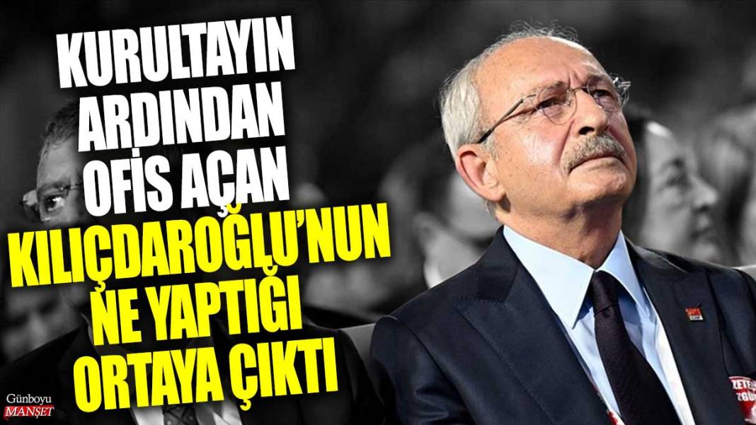 Kurultayın ardından ofis açan Kemal Kılıçdaroğlu’nun ne yaptığı ortaya çıktı 1