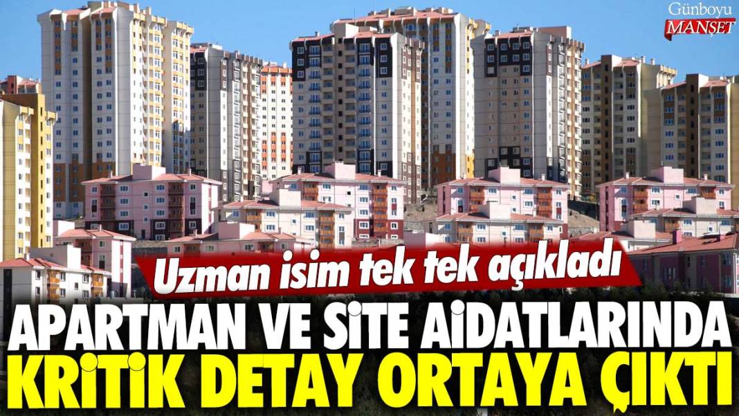 Apartman ve site aidatlarında kritik detay ortaya çıktı: Uzman isim tek tek açıkladı 1