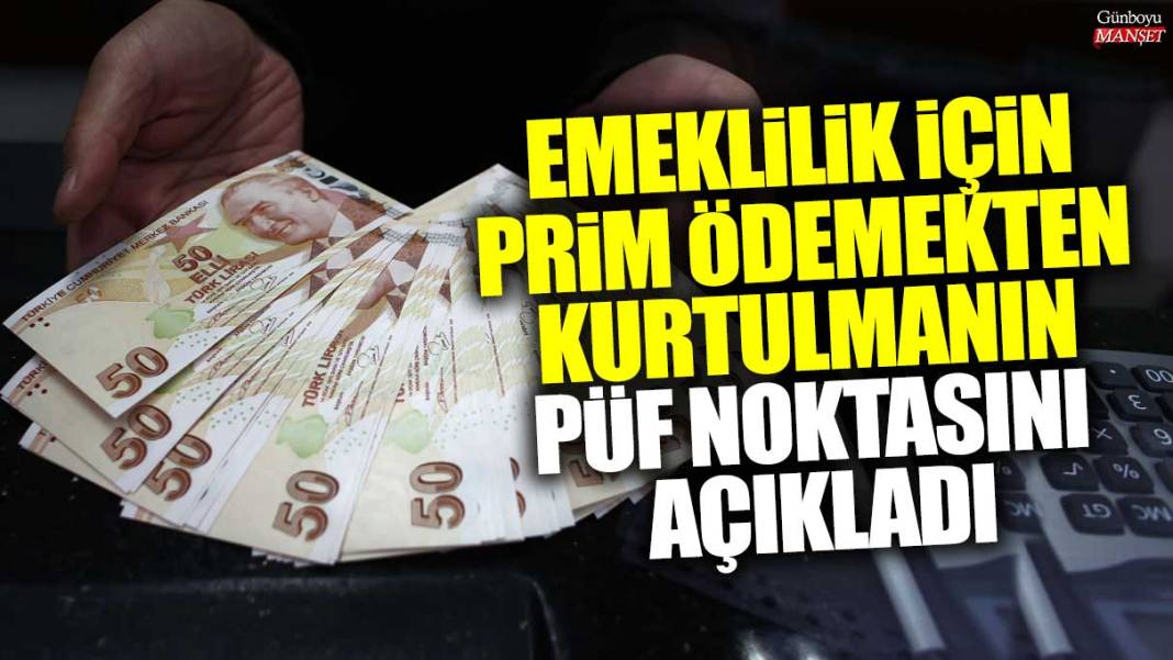 Ünlü SGK uzmanı emeklilik için prim ödemekten kurtulmanın püf noktasını açıkladı 1