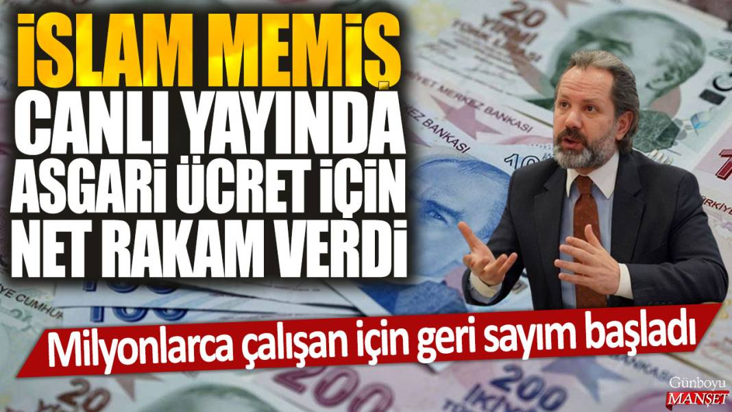 İslam Memiş canlı yayında asgari ücret için net rakam verdi: Milyonlarca çalışan için geri sayım başladı 1