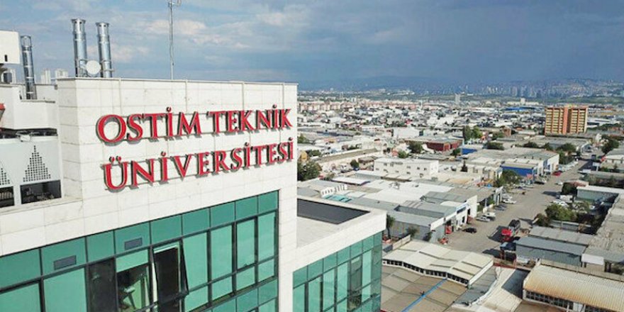 OSTİM Teknik Üniversitesi Rektörlüğü açıkladı
