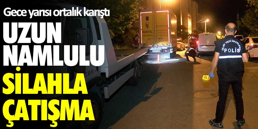 Gece yarısı ortalık karıştı! Uzun namlulu silahla çatışma