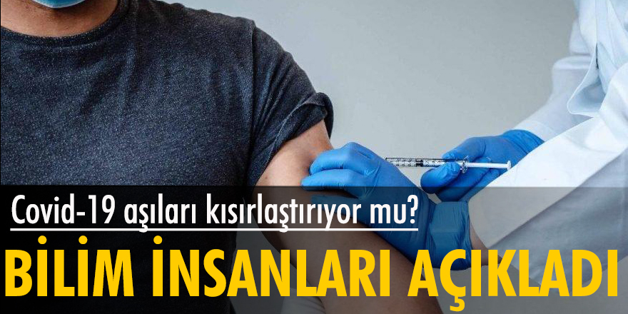 COVID-19 aşıları ile kısırlık arasında bir ilişki var mı?