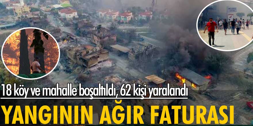 18 köy ve mahalle boşaltıldı, 62 kişi yaralandı... Manavgat'taki yangın kontrol altına alındı