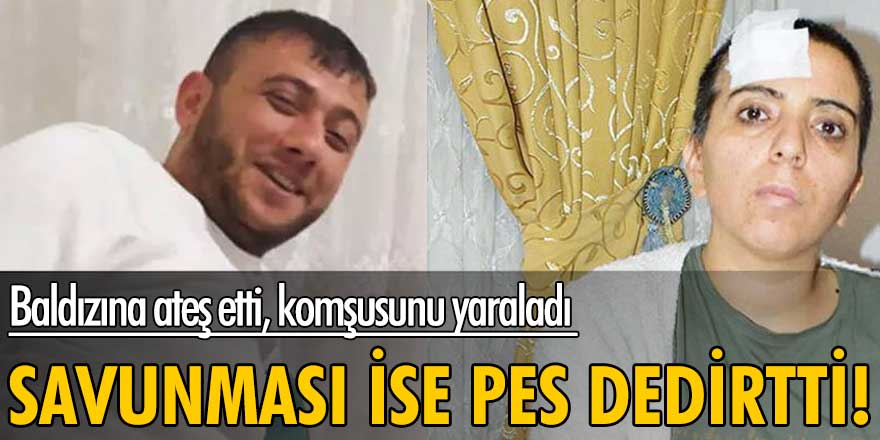 Baldızına ateş etti, komşusunu yaraladı! Savunması ise pes dedirtti