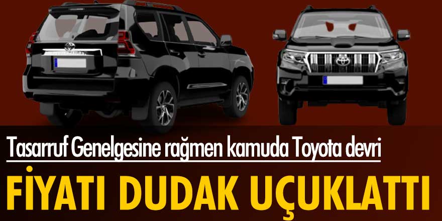 Tasarruf Genelgesi'ne rağmen kamuda Toyota devri! Fiyatı dudak uçuklattı